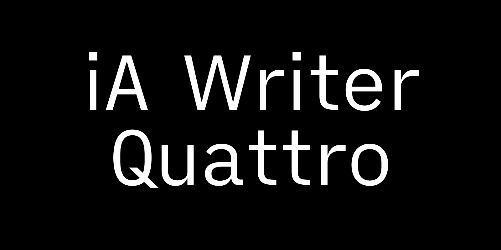 iA Writer Quattro by iA